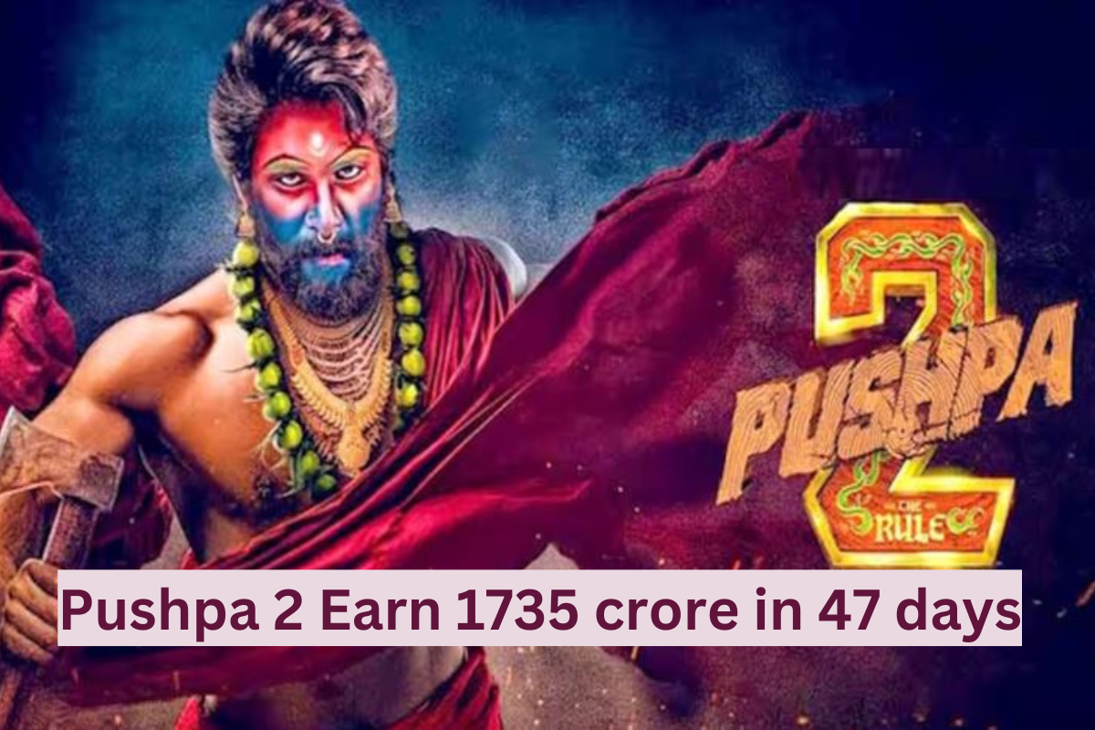 Pushpa 2 Earn 1735 crore in 47 days